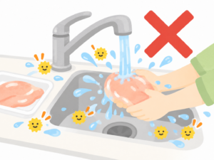 生の鶏肉を水で洗うと水はねで周囲へ菌が広がるおそれを示したイラスト
